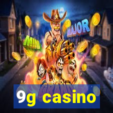 9g casino